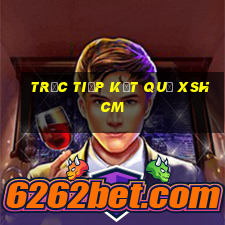 Trực tiếp kết quả XSHCM