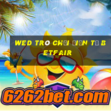 wed trò chơi điện tử Betfair