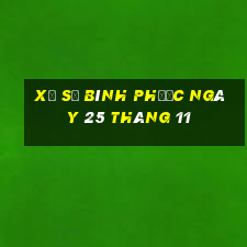 xổ số bình phước ngày 25 tháng 11