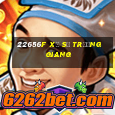 22656f Xổ số Trường Giang