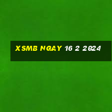 xsmb ngay 16 2 2024