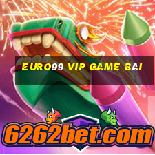 Euro99 Vip Game Bài