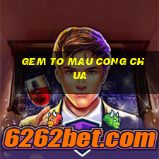 gem to mau cong chua