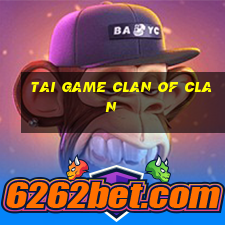 tai game clan of clan