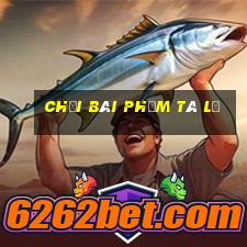 chơi bài phỏm tá lả