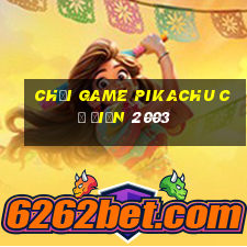 chơi game pikachu cổ điển 2003