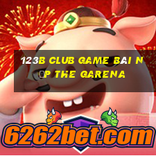 123B Club Game Bài Nạp The Garena