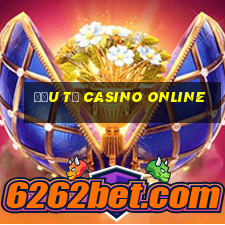 đầu tư casino online