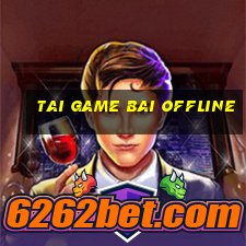 tai game bai offline