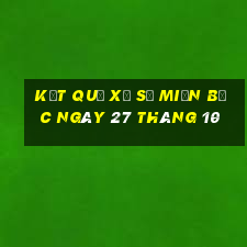 kết quả xổ số miền bắc ngày 27 tháng 10