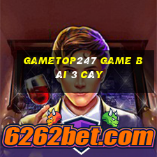 Gametop247 Game Bài 3 Cây