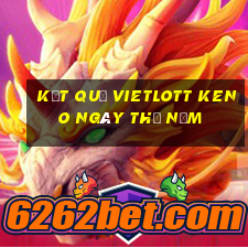 Kết quả vietlott KENO ngày thứ năm