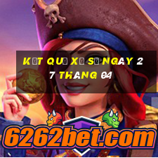 kết quả xổ số ngày 27 tháng 04