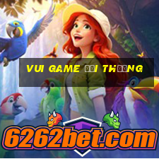 vui game đổi thưởng