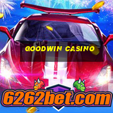 goodwin casino