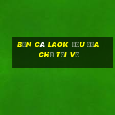 Bắn cá Laok Đấu Địa Chủ Tải về