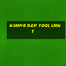 huong dan tool lmht