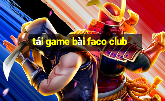 tải game bài faco club