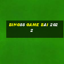 Bing88 Game Bài 2022