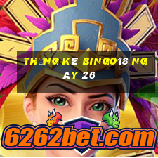 Thống kê Bingo18 ngày 26