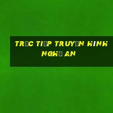 trực tiếp truyền hình nghệ an