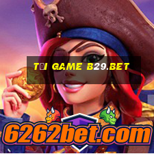 tải game b29.bet