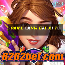 game danh bai xi to