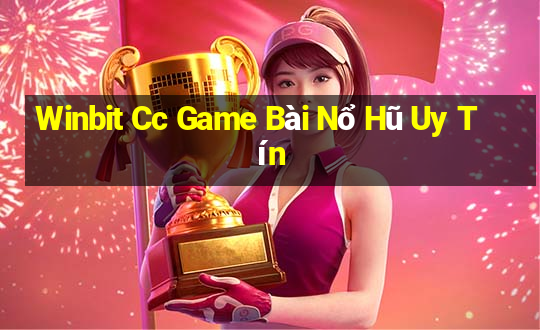 Winbit Cc Game Bài Nổ Hũ Uy Tín