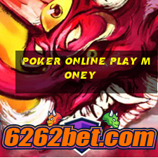 poker online play money