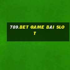 789.Bet Game Bài Slot