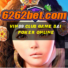 Vin89 Club Game Bài Poker Online