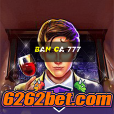 bán cá 777