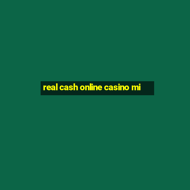 real cash online casino mi