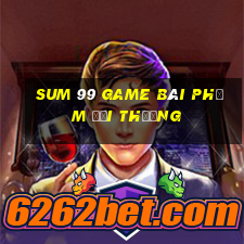 Sum 99 Game Bài Phỏm Đổi Thưởng