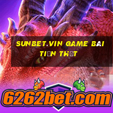 Sunbet.Vin Game Bài Tiền Thật