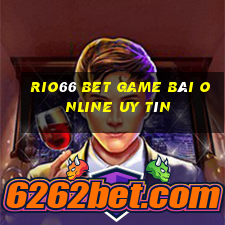 Rio66 Bet Game Bài Online Uy Tín