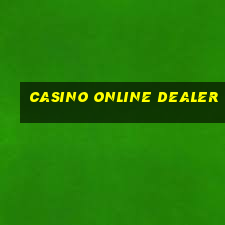 casino online dealer