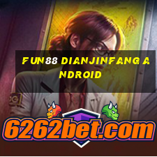 Fun88 Dianjinfang Android