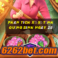 Phân tích Xổ Số Tỉnh Quảng Bình ngày 28