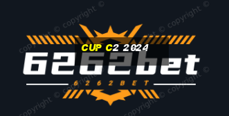 cup c2 2024