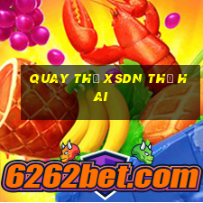 Quay thử XSDN thứ hai