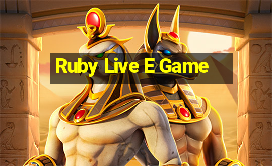 Ruby Live E Game