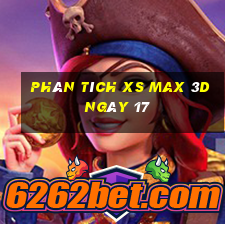 Phân tích XS Max 3D ngày 17