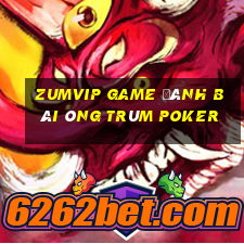 Zumvip Game Đánh Bài Ông Trùm Poker