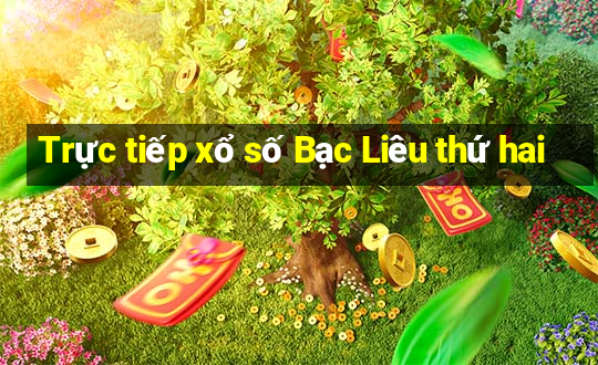 Trực tiếp xổ số Bạc Liêu thứ hai