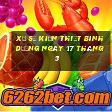 xổ số kiến thiết bình dương ngày 17 tháng 3