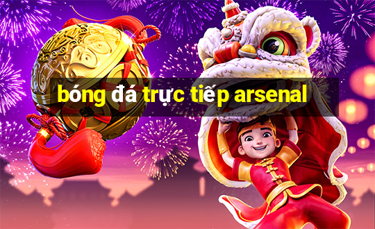 bóng đá trực tiếp arsenal