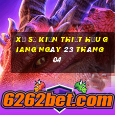 xổ số kiến thiết hậu giang ngày 23 tháng 04