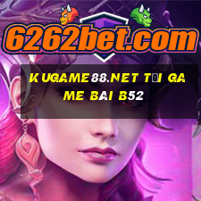 Kugame88.Net Tại Game Bài B52