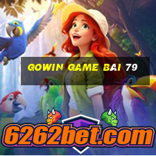 Gowin Game Bài 79